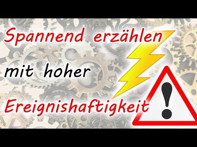 Spannend erzählen mit hoher Ereignishaftigkeit