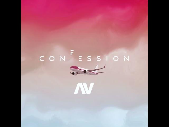 AV - CONFESSION (AUDIO VIDEO)