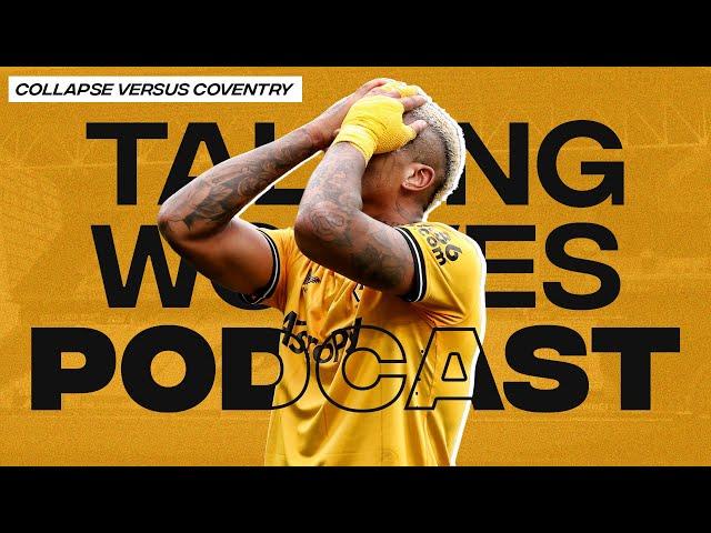 Collapse Versus Coventry - Talking Wolves Podcast