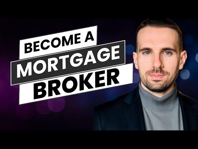 How to Become a Mortgage Broker in the UK: A Step-by-Step Guide