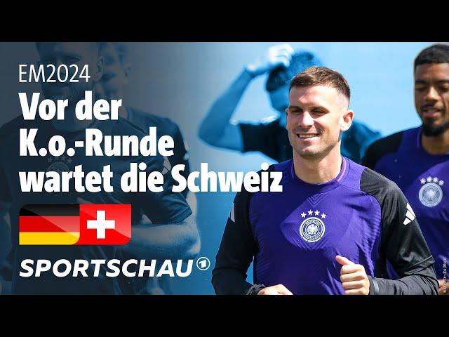 Deutschland vor dem Spiel gegen die Schweiz | Sportschau Fußball