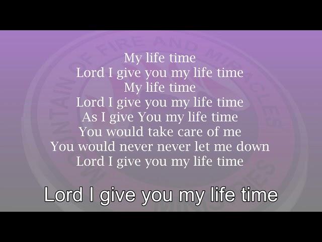 My Lifetime, I Will Give God My Lifetime  - MFM Choir