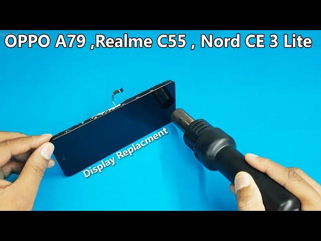 OPPO A79 / Realme C55 Broken Display Replacement Process | How to Change Mobile Display