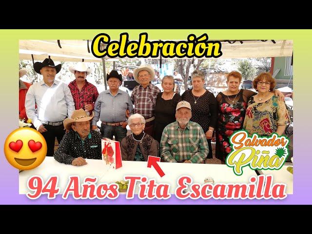 Celebrando 94 años de Tita Escamilla | Mimbres Valparaíso Zacatecas 2019 | Familia Vela Escamilla