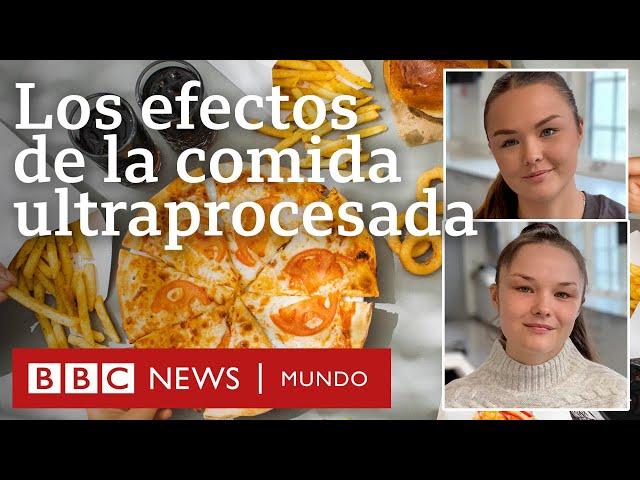 El experimento de la BBC sobre los efectos de los alimentos ultraprocesados | BBC Mundo