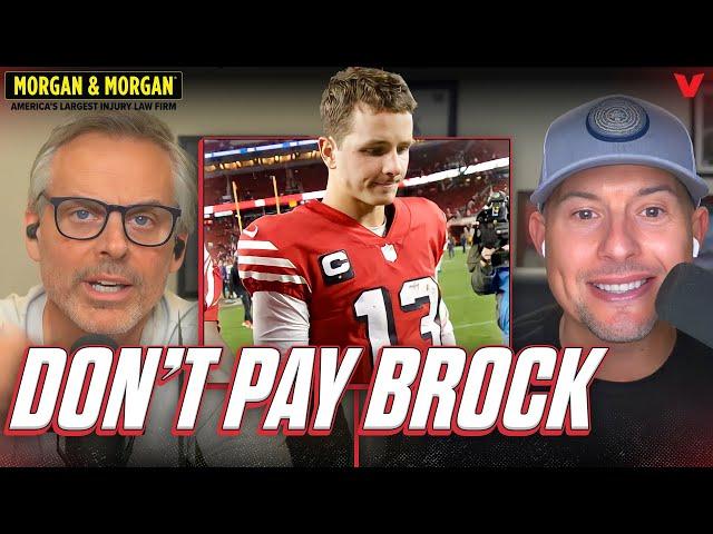 Colin tells 49ers “DON’T PAY BROCK PURDY!” | Colin Cowherd NFL