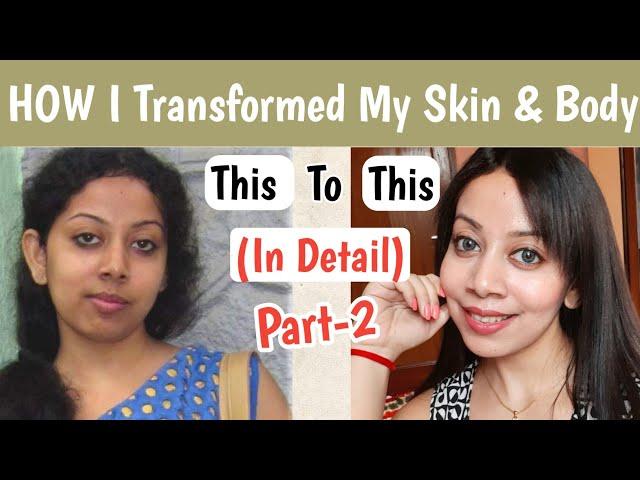 HOW I Totally Transformed My Skin & Body| How I Removed Difficult Tan| Tan Removal Home Remedies