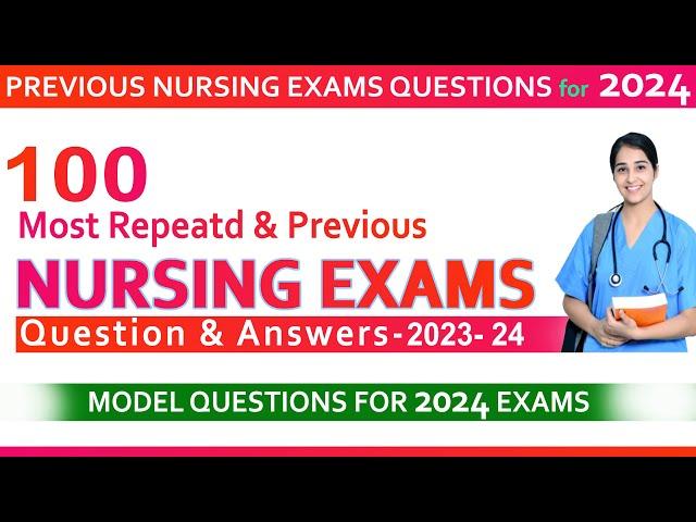 100 nursing exams mcqs 2023 | model nursing exams mcqs 2024 | nursing exams questions with answers