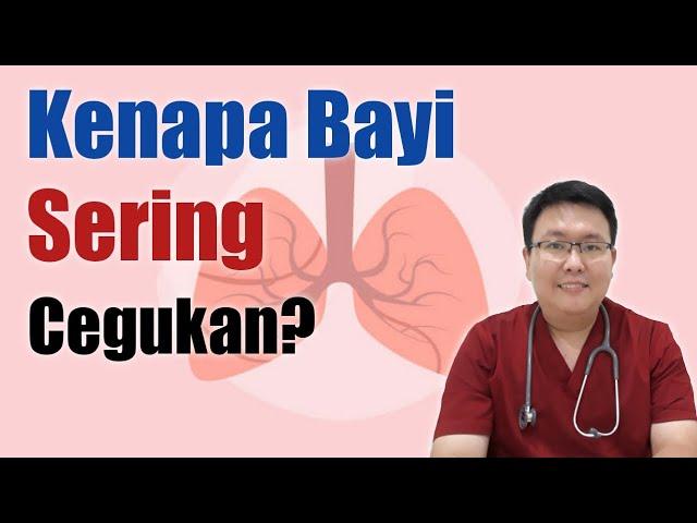 KENAPA BAYI SERING CEGUKAN - ENSIKLOPEDIA DOKTER