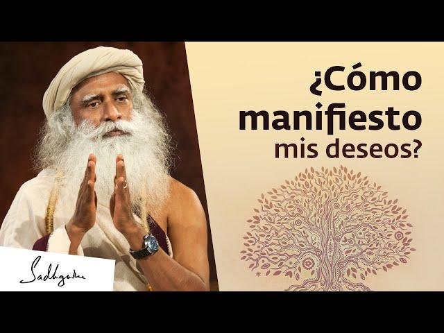 ¿Cómo manifestar lo que realmente deseo? | La ley de la atracción | Sadhguru