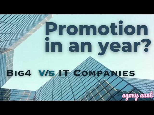 Is it possible to get a promotion in an year ( Big4 vs Service based IT companies)??? | 2025