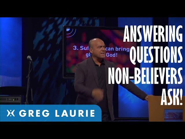 Answering Difficult Questions Non-Believers Ask