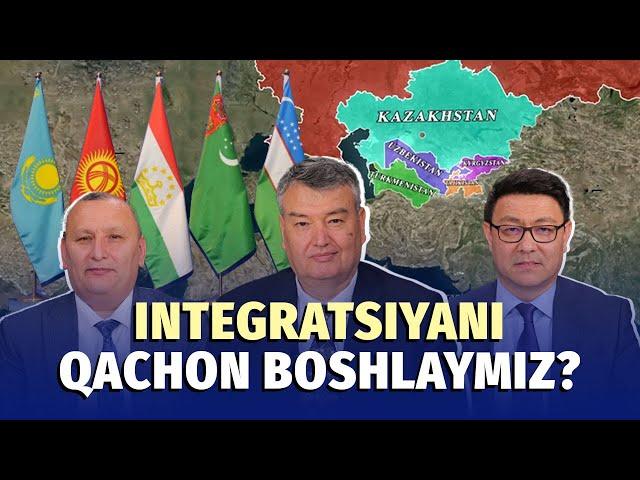 “Hozir ayni payti” — Markaziy Osiyo integratsiyasi qachon boshlanadi?