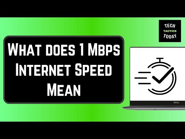 What does 1 Mbps Internet Speed Mean