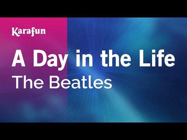 A Day in the Life - The Beatles | Karaoke Version | KaraFun