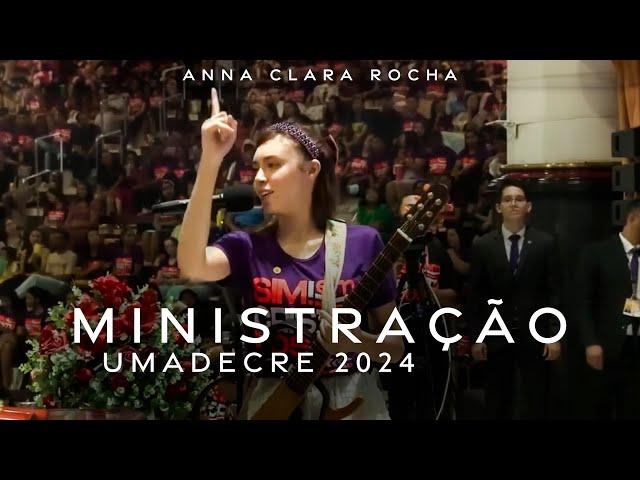 Anna Clara Rocha - Ministração - UMADECRE 2024