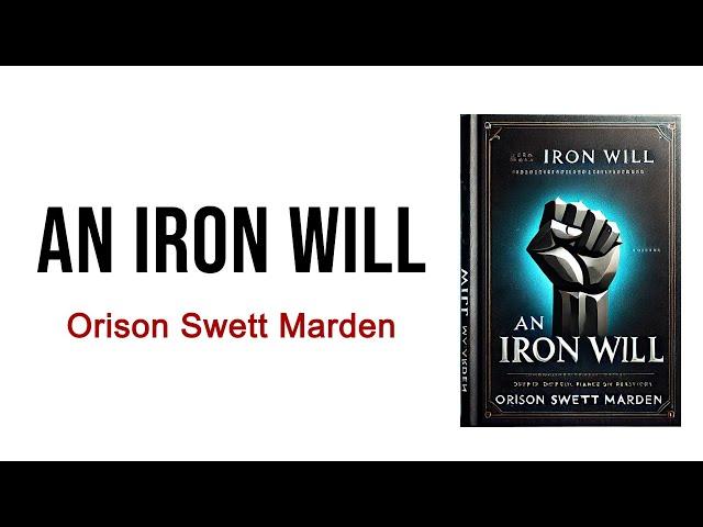 An Iron Will: The Force that Drives Success and Self-Advancement - AUDIOBOOK