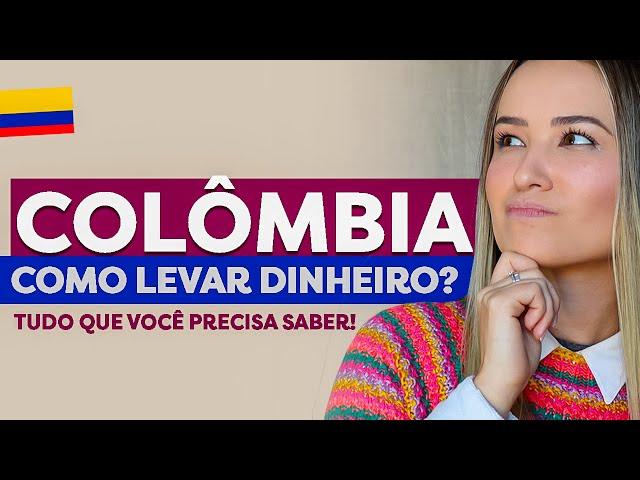 Qual é a MELHOR forma de fazer CÂMBIO na COLÔMBIA?