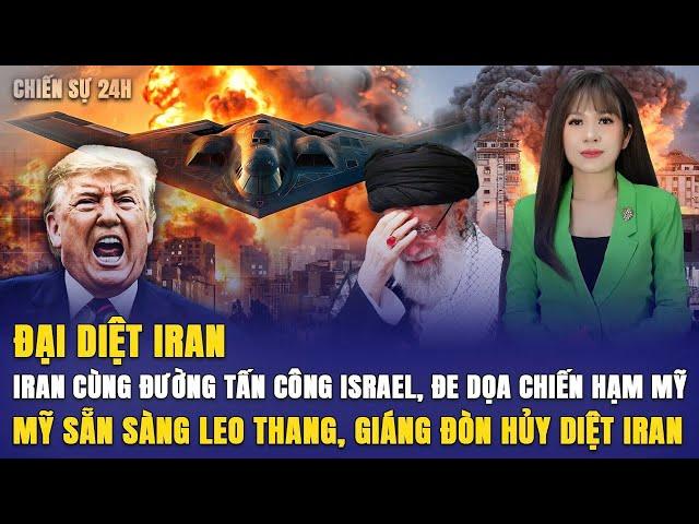 ĐẠI DIỆT IRAN, Iran Tấn Công Israel, Đe Dọa Chiến Hạm Mỹ, Mỹ Sẵn Sàng Leo Theo Tiêu Diệt Tận Gốc Ira