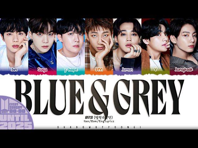 BTS (방탄소년단) 'Blue & Grey' Lyrics [Color Coded Han_Rom_Eng] | UNTIL 2025 #47