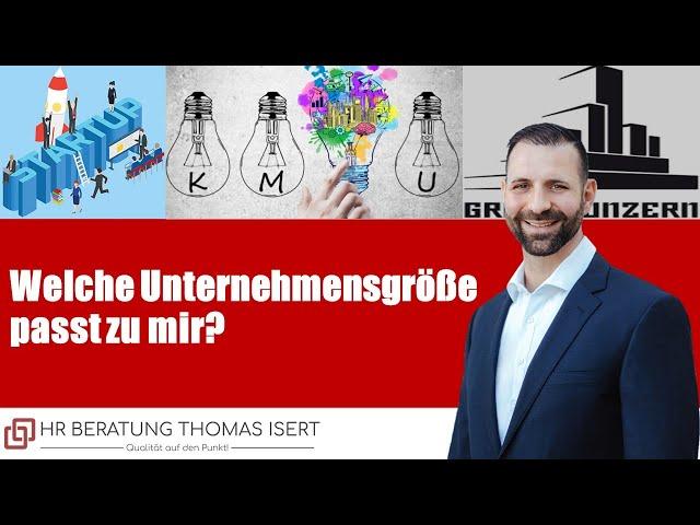 Welche Unternehmensgröße passt zu mir? (Groß)Konzern, KMU oder Start Up? (HR Fachvodcast)