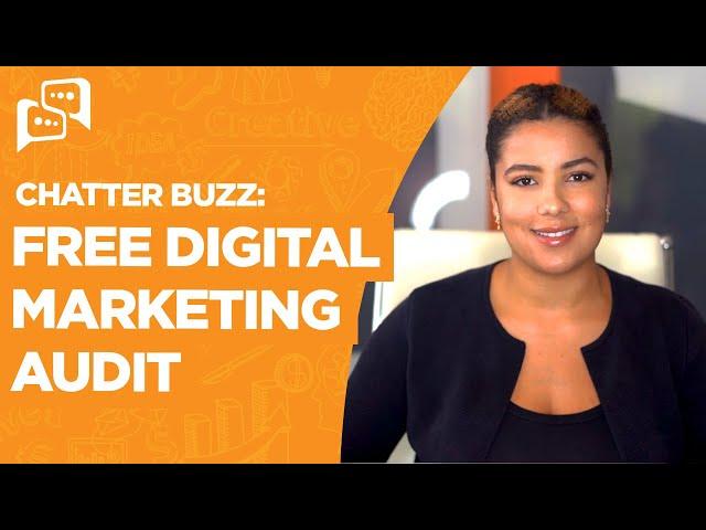 Get a Free Digital Marketing Audit From Chatter Buzz