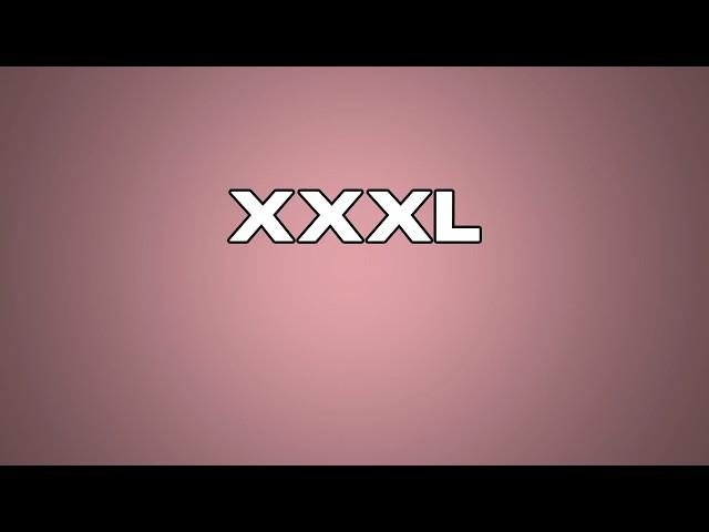 XXXL Meaning