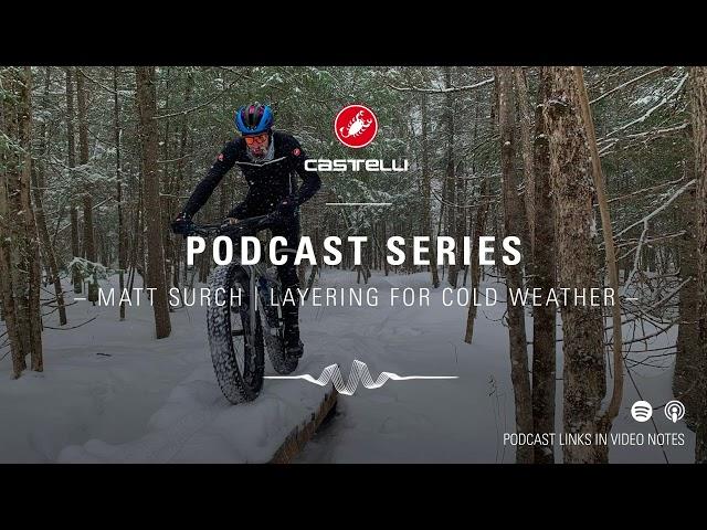 MATT SURCH | The Art of Layering for Cold Weather Cycling