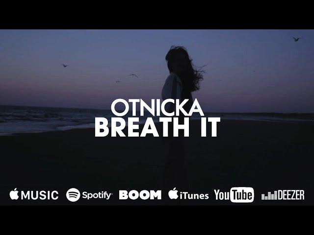 Otnicka - Breath It