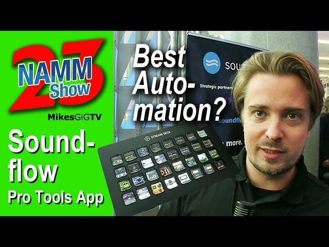 Soundflow Pro Tools Workflow Automation App at NAMM 2023 | MikesGigTV