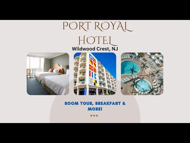 Wildwood Crest, NJ - Port Royal Hotel - ROOM TOUR & breakfast!!