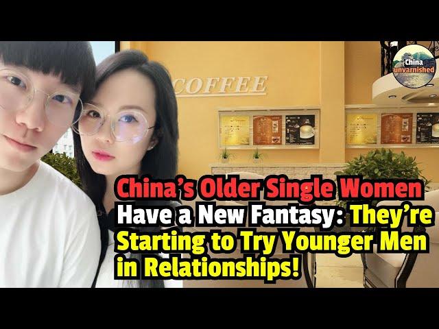 China's Older Single Women Have a New Fantasy: They're Starting to Try Younger Men in Relationships