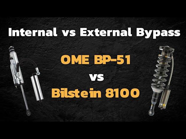 Old Man Emu BP-51 vs Bilstein 8100 - Internal vs External Bypass Shocks