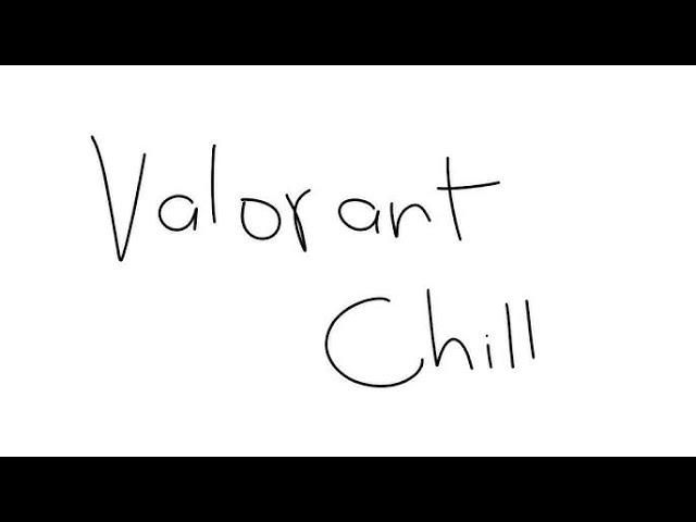 Chilling (Valorant)