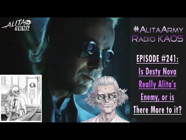 Radio KAOS Ep #241: Is Desty Nova Really Alita’s Enemy, or is There More to it?