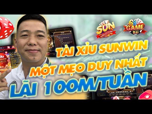 Tài Xỉu Sunwin | Tăng cơ hội thắng lớn với những mẹo Tài Xỉu Sunwin, giúp bạn kiếm 30M mỗi ngày