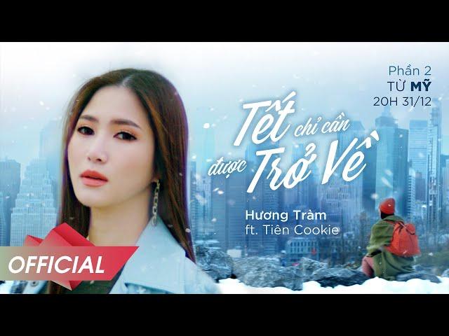 ĐI ĐỂ TRỞ VỀ 5 | TẾT CHỈ CẦN ĐƯỢC TRỞ VỀ - PHẦN 2 | HƯƠNG TRÀM x TIÊN COOKIE x BITI’S HUNTER