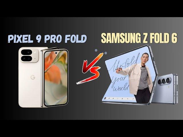 Pixel 9 Pro Fold VS Samsungs Galaxy’s Z Fold 6 | A Battle Of Specs | Which One To Choose and why !