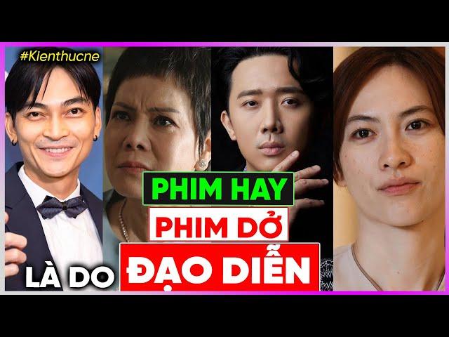 Phim HAY phim DỞ là do ĐẠO DIỄN! [Dưa Leo DBTT]