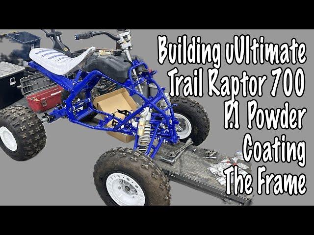 Ultimate Raptor 700 Trail Machine Build. Powder coating the frame