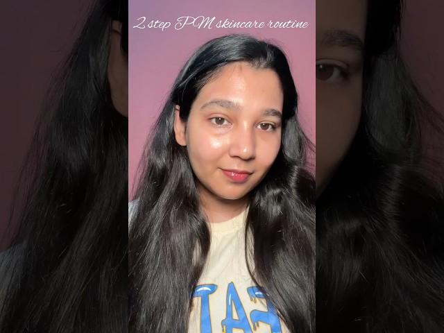 2 step night time skincare routine 🫧 #ashortaday #skincare #glowingskin #shorts #ytshorts