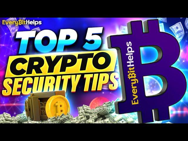How to Protect Your Crypto Investments: 5 Essential Security Tips for 2024