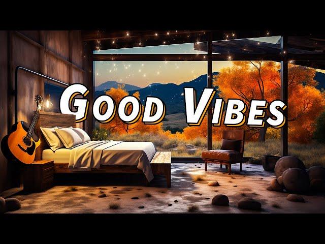 GOOD VIBES  Best Country Songs Playlist for Road Trips and Campfires