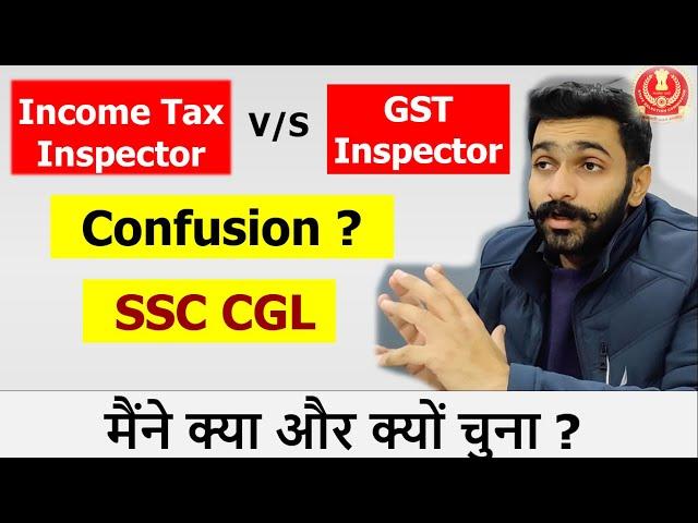 Income Tax Inspector vs GST Inspector SSC CGL Post Preference SSC CGL Post Comparison