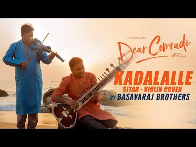 Kadalalle || Dear Comrade || Sitar - Violin Cover || Basavaraj Brothers