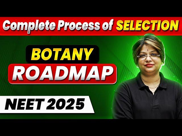 Botany : Complete ROADMAP to Crack NEET 2025 || 10 Months Powerful DROPPER Strategy 