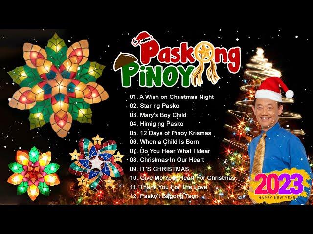 Paskong Pinoy 2023 || Tagalog Christmas Songs 2023 : Jose Mari Chan,Freddie Aguilar,Imelda Papin