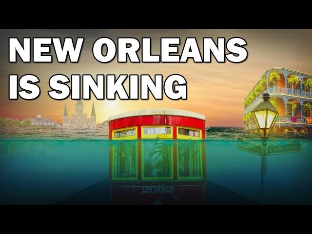 Why No One Can Save New Orleans From Sinking