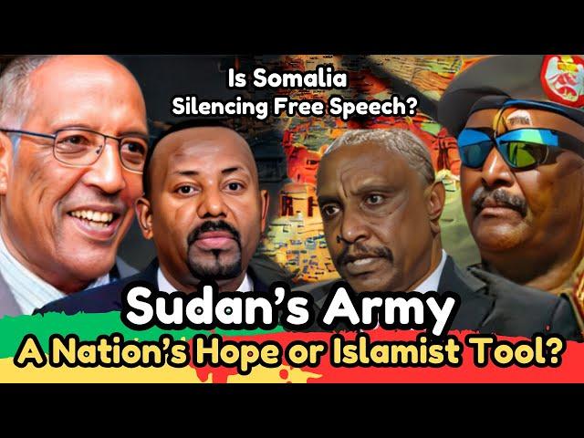 Ethiopia’s Rise, Somaliland's Pivotal Election & A Bold Take on Islamist Influence in Sudan