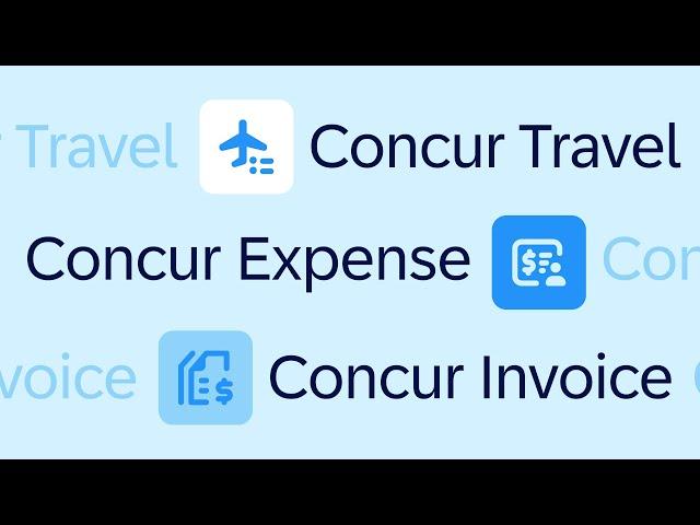 Concur Travel, Expense and Invoice Overview